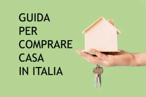 ACQUSITARE CASA IN ITALIA